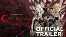 CASTLEVANIA: Official Trailer & Synopsis Released For Season 3 Of Netflix's Animated Series