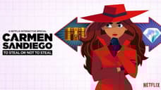 CARMEN SANDIEGO: TO STEAL OR NOT TO STEAL Interactive Netflix Adventure Sends Viewers On A Daring Mission