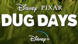 DUG DAYS: Pixar Celebrates International Dog Day Next Week By Releasing Shorts Starring Dug From UP On Disney+
