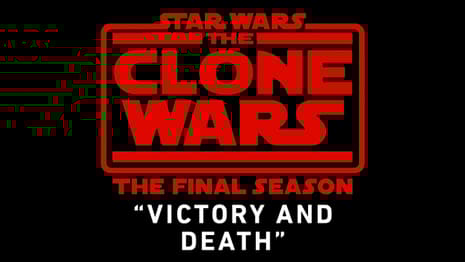 STAR WARS: THE CLONE WARS — THE FINAL SEASON Episode 12 Victory And Death Now Streaming On Disney+