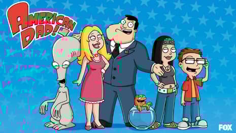 AMERICAN DAD Producers Reveal That The Show Will Run From January To October Next Year With 31 New Episodes