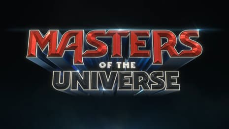 He-Man Returns! MASTERS OF THE UNIVERSE Remake Gets An Epic Title Reveal Video