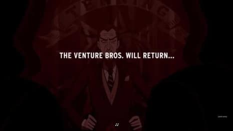 THE VENTURE BROS. Canceled After 17 Years And 7 Seasons