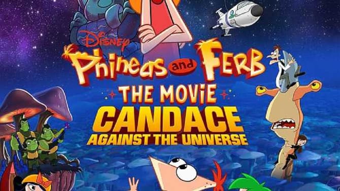PHINEAS AND FERB THE MOVIE: CANDACE AGAINST THE UNIVERSE Premieres On Disney+ Next Month