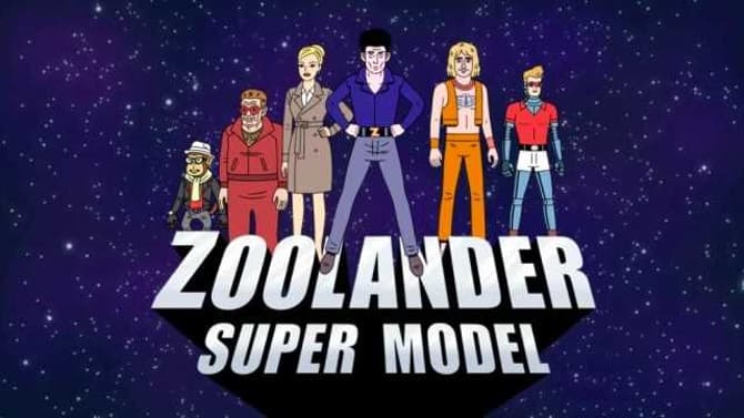 ZOOLANDER: SUPER MODEL - The Animated Series Is Now On CBS All Access Featuring The Film's Cast