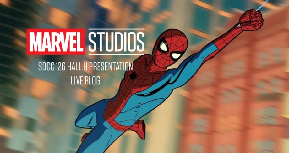 SDCC '26: Marvel Studios Hall H Panel LIVE Blog - YOUR FRIENDLY NEIGHBORHOOD SPIDER-MAN, X-MEN '97 & More!